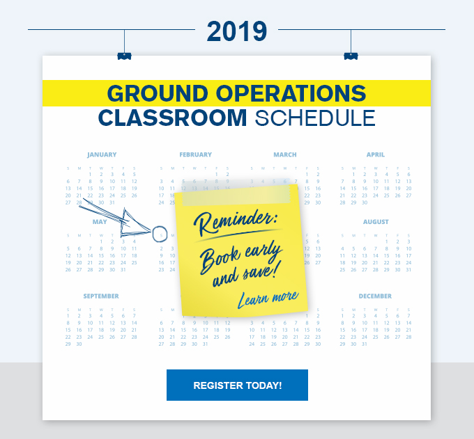 Ground Ops Classroom Schedule - Register today!