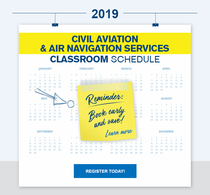 Civil Aviation and Air Navigation Services Classroom Schedule - Register today!